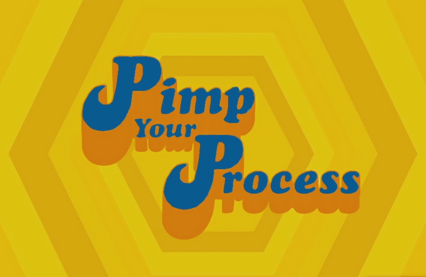 Pimp your Prosses